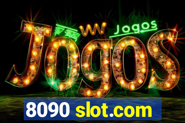 8090 slot.com